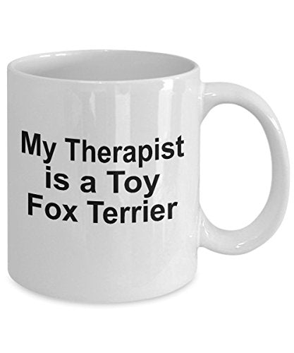My Therapist is a Toy Fox Terrier Mug – Funny Dog Lover Coffee Cup – 11 oz or 15 oz White Ceramic Gift for Pet Parents, Dog Moms & Dads - Mallard Moon Gift Shop