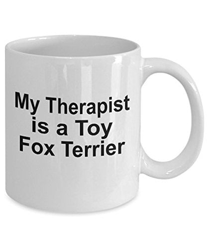 My Therapist is a Toy Fox Terrier Mug – Funny Dog Lover Coffee Cup – 11 oz or 15 oz White Ceramic Gift for Pet Parents, Dog Moms & Dads - Mallard Moon Gift Shop