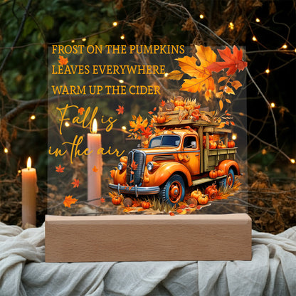 Fall Is in the Air Acrylic Plaque – Pumpkin Truck Autumn Decor – Lighted Acrylic Sign with Wooden Base (Corded or Battery Option)