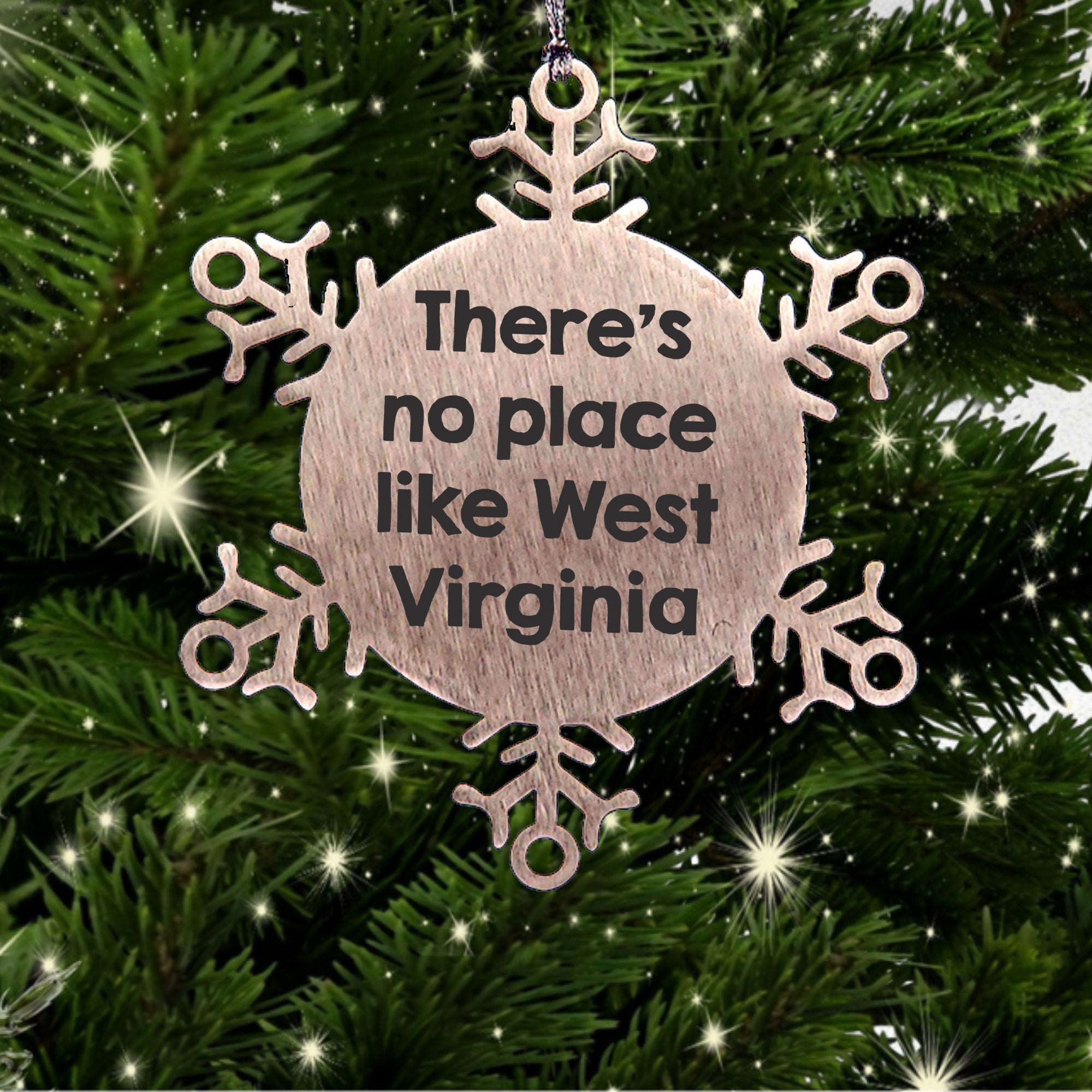 West Virginia Snowflake Ornament, 'There's No Place Like West Virginia', Christmas Unique Gifts from Family to Friends