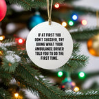 Ambulance Driver Gifts for Men Funny Christmas Circle Ornament with Quote - Gifts from Friends