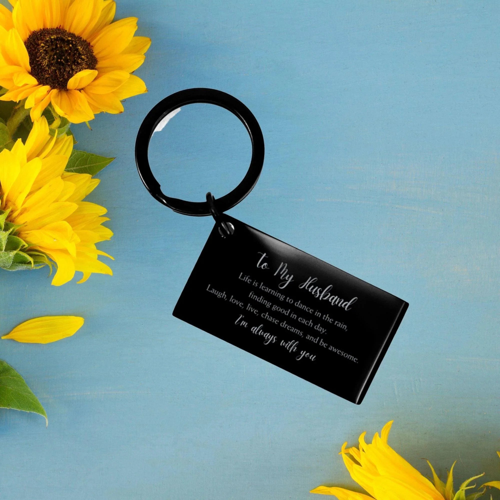 Husband Christmas Perfect Gifts, Husband Keychain, Motivational Husband Engraved Gifts, Birthday Gifts For Husband, To My Husband Life is learning to dance in the rain, . I'm always with you