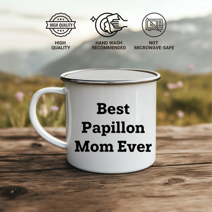 Papillon Dog Lover Gifts from Best Mom Ever - Valentine's Unique Camping Mug for Papillon Dog Owners, Funny Quote, 12 oz Stainless Steel with Enamel Finish - Mallard Moon Gift Shop