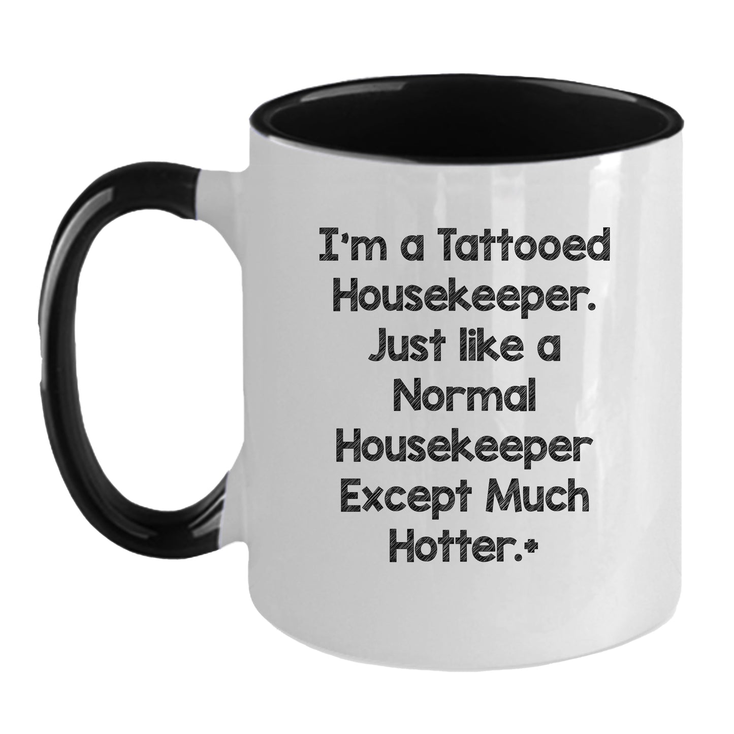 Funny Housekeeper Gifts for Housekeeper Friends, Christmas Unique Gifts from Friends, Two Tone Coffee Mug I'm A Tattooed Housekeeper Design