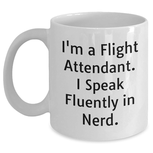 Flight Attendant Mug - Funny Quote for Mother's Day Unique Gifts from Friends, Family, or Coworkers, 11oz or 15oz Ceramic White Coffee Mug for Flight Attendant Enthusiasts - Mallard Moon Gift Shop