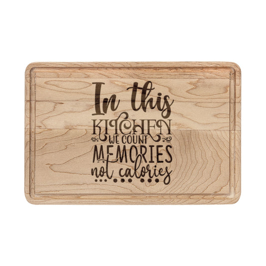 Engraved Wooden Cutting Board — "In This Kitchen Memories Are Made"