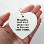 Game Warden Heart Ornament, Dream Big, Work Hard, and Become an Amazing Gift for Christmas