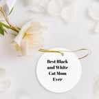 Black and White Cat Mom Gifts from Friends for Christmas Unique Circle Ornaments Best Mom Ever