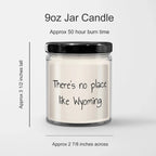 Wyoming's Best Kept Secret: 9oz Vanilla Soy Candle, There's No Place Like Wyoming