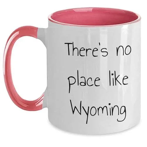 Wyoming Two Tone Coffee Mug with Funny Quote 'There's No Place Like Wyoming' - Unique Gifts