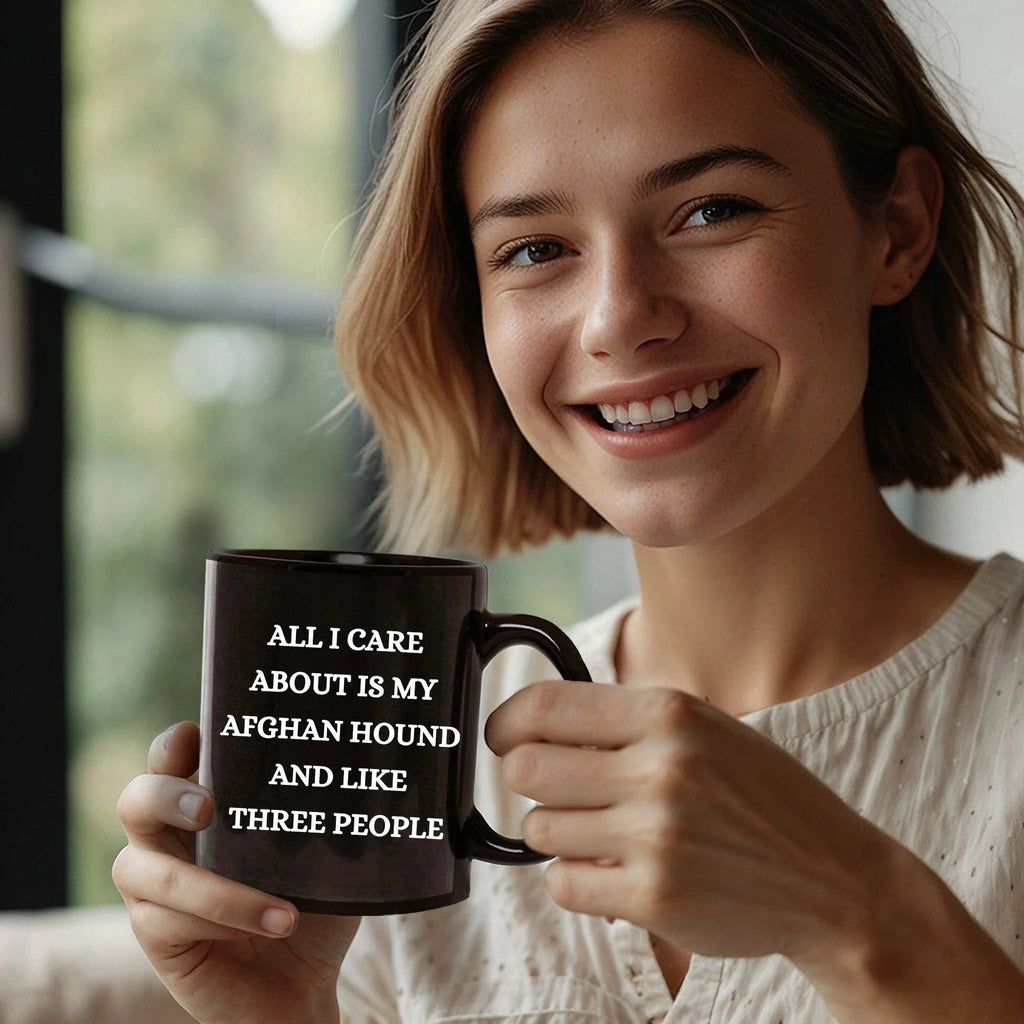 Afghan Hound Dog Lover Birthday, Christmas Gifts Black Ceramic Coffee Mug - All I Care About Is My Afghan Hound and Like Three People