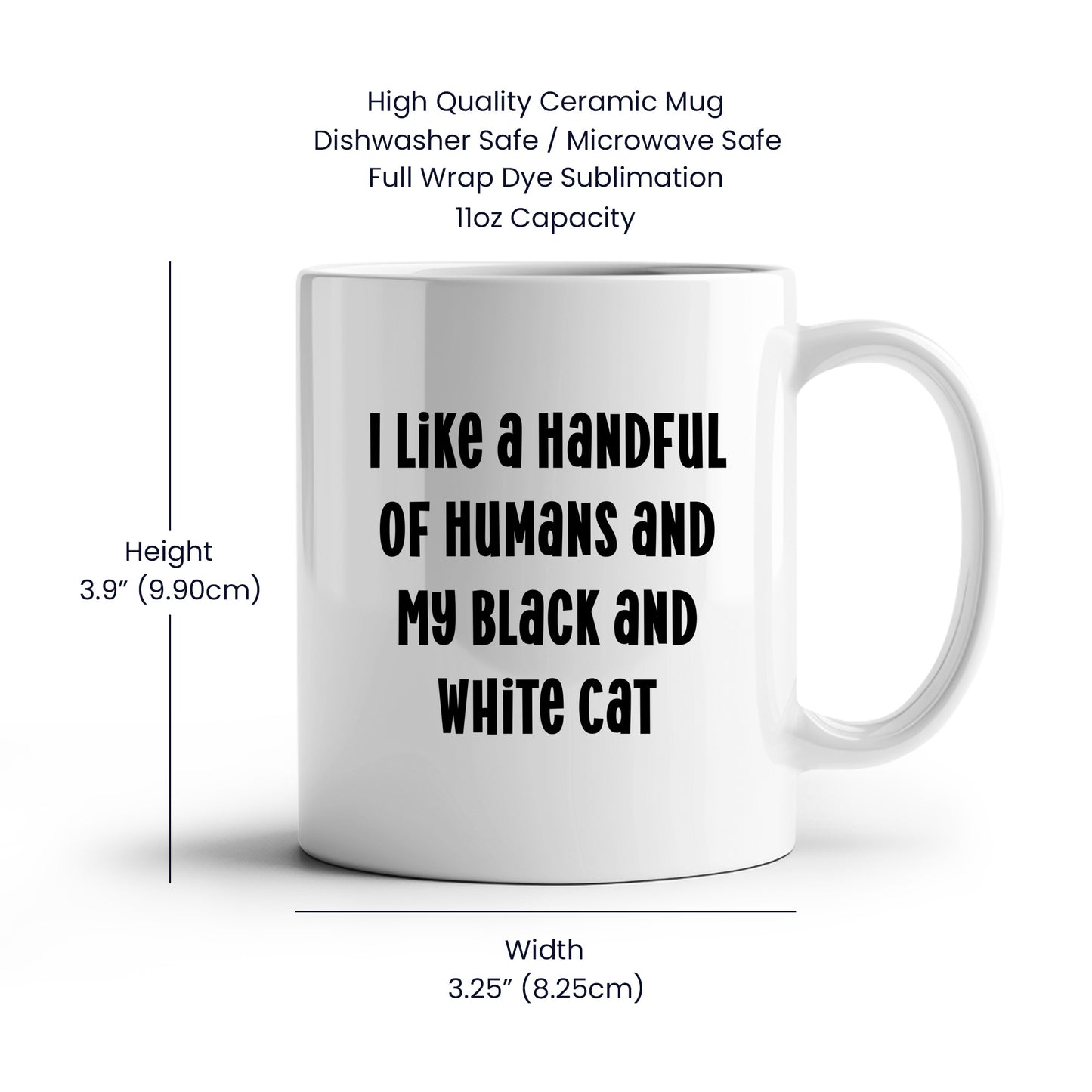 Funny Black and White Cat Gifts from Family for Birthday - I Like A Handful Of Humans And My Black And White Cat White Coffee Mug