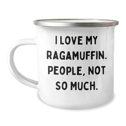 Ragamuffin Cat Lovers Rejoice Funny Camping Mug Christmas Unique Gifts from Family for Friends, Inspirational Humor, I Love My Ragamuffin. People, Not So Much.