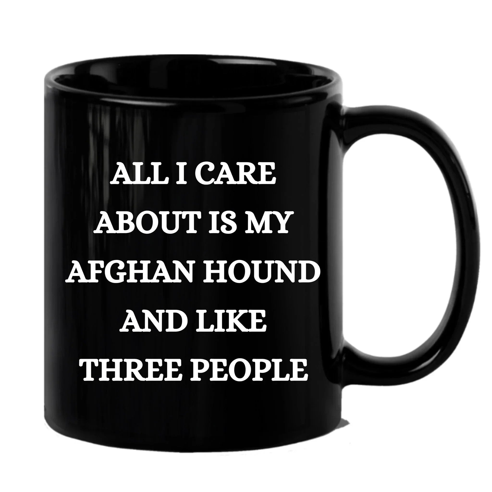 Afghan Hound Dog Lover Birthday, Christmas Gifts Black Ceramic Coffee Mug - All I Care About Is My Afghan Hound and Like Three People