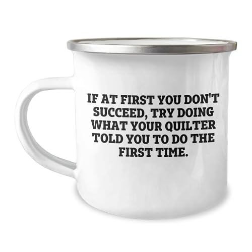Funny Quilter Camper Mug – “Do What Your Quilter Told You” – 12oz Enamel Coffee Cup for Sewing Enthusiasts - Mallard Moon Gift Shop