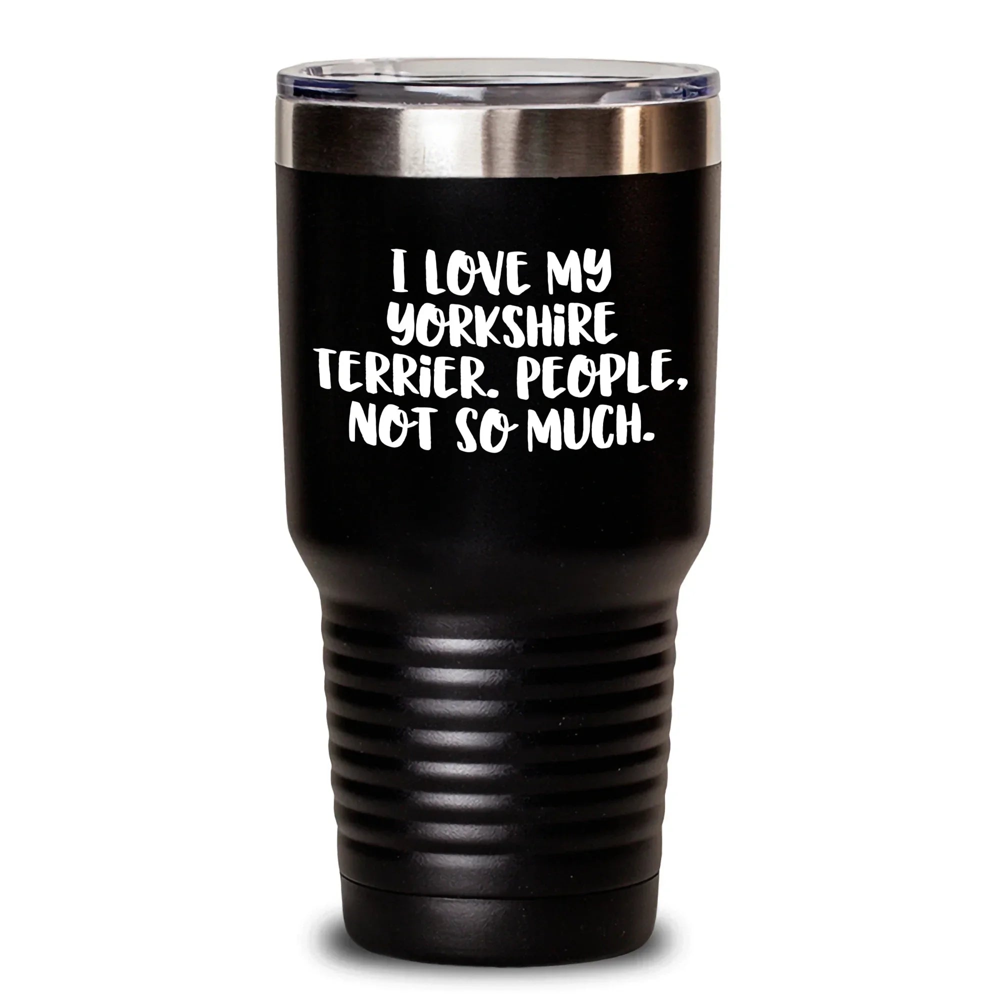 Yorkshire Terrier Dog Lovers Gifts, Funny Quote Tumbler for Dad, Father's Day Unique Gifts from Men to Family - 'I Love My Yorkshire Terrier. People, Not So Much.'