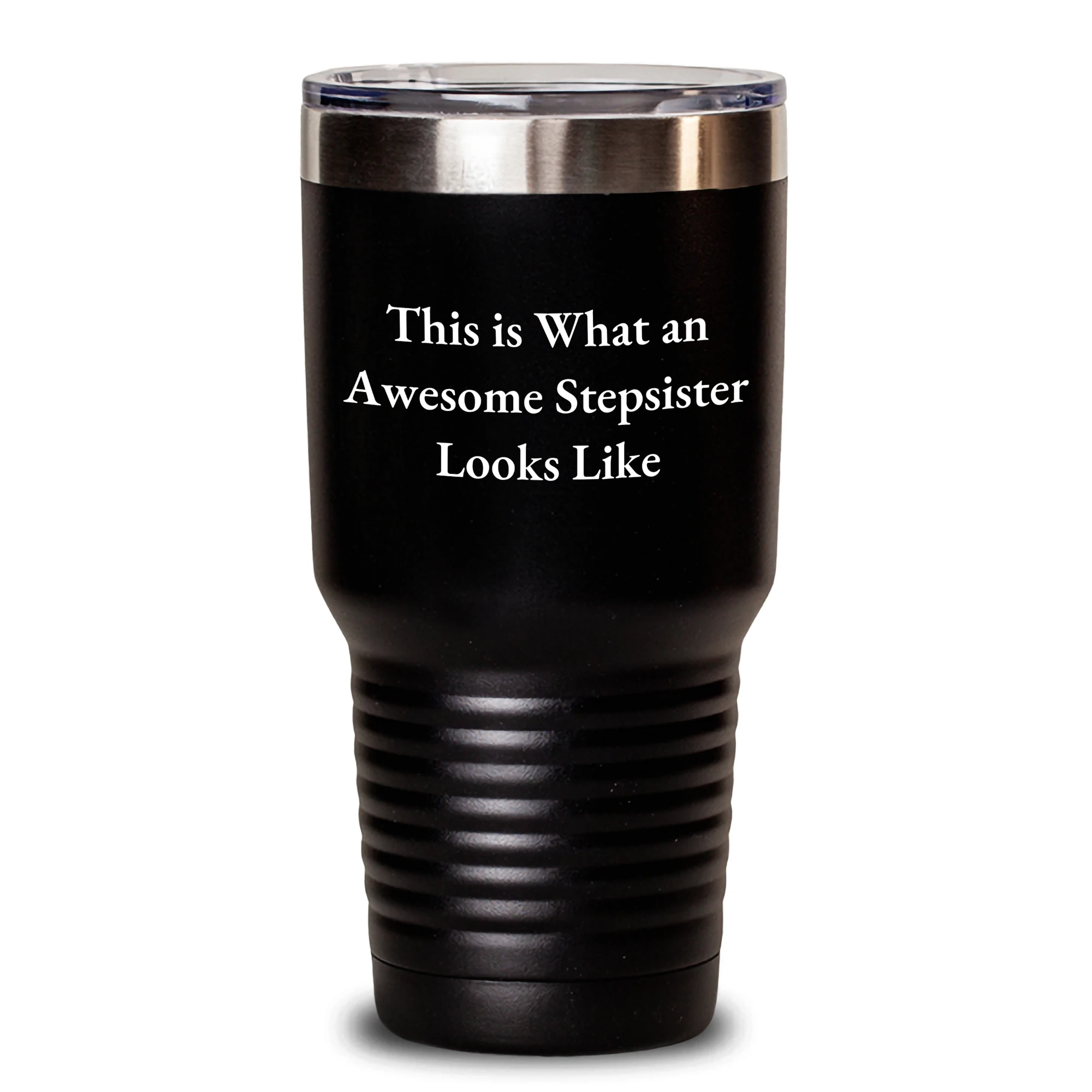 Funny Stepsister Gifts from Men - This Is What Awesome Stepsisters Look Like Tumbler, 20oz or 30oz Capacity, Stainless Steel/Powder Coating, Gifts for Stepsister on Father's Day