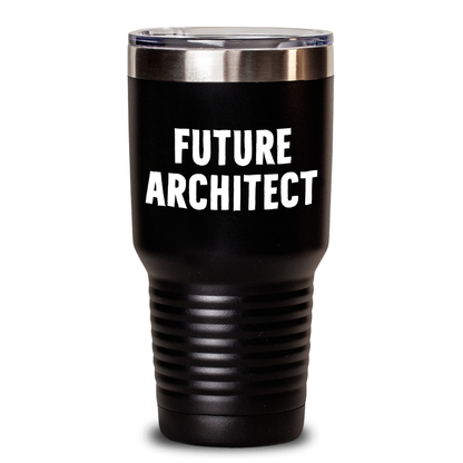 Funny Quote for Future Architect, Tumbler Gifts from Mom, 20oz or 30oz Capacity, Stainless Steel - Main