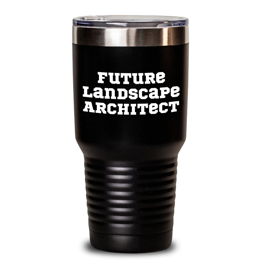 Funny Future Landscape Architect Gifts from Mom, Inspirational Tumbler for Landscape Architect, 20oz or 30oz Capacity, Stainless Steel and Powder Coating, Ideal Gift for Mother's Day