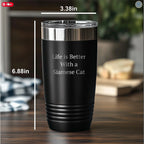 Siamese Cat Lover Gifts from Friends Unique Valentine's Tumbler Life Is Better With A Siamese Cat Quotes