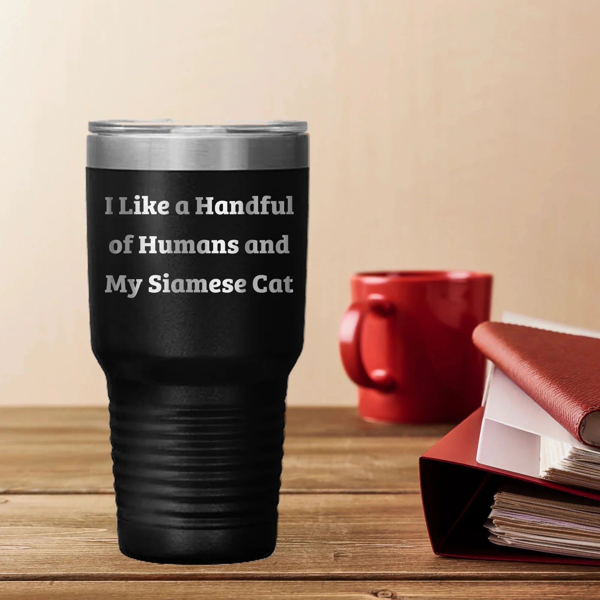 Funny Siamese Cat Gifts from Men to Siamese Cat Lovers, I Like A Handful Of Humans And My Siamese Cat Christmas Unique Tumblers