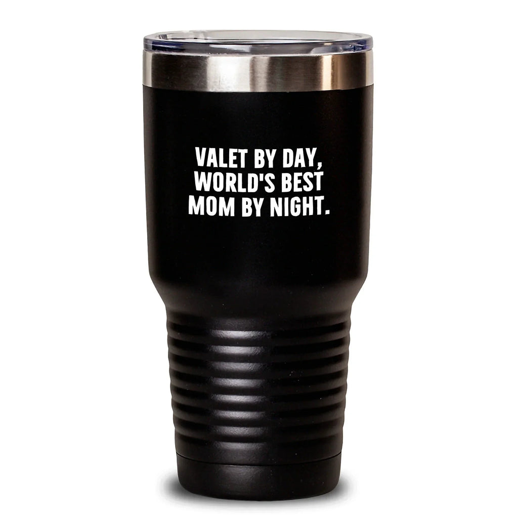 Valet By Day, World's Best Mom By Night - Funny Valet Gifts for Men, Funny Mom Gifts from Family, Funny Christmas Unique Gifts for Valet, 20oz/30oz Insulated Tumbler for Hot and Cold Drinks