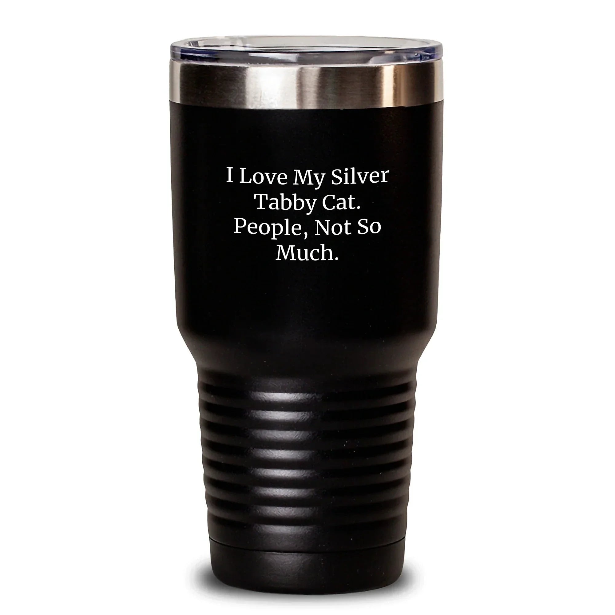 Funny Tumbler for Silver Tabby Cat Lovers Gifts for Her, Humorous Quote for Coffee or Tea Drinkers - Gift for Silver Tabby Cat Owner from Family
