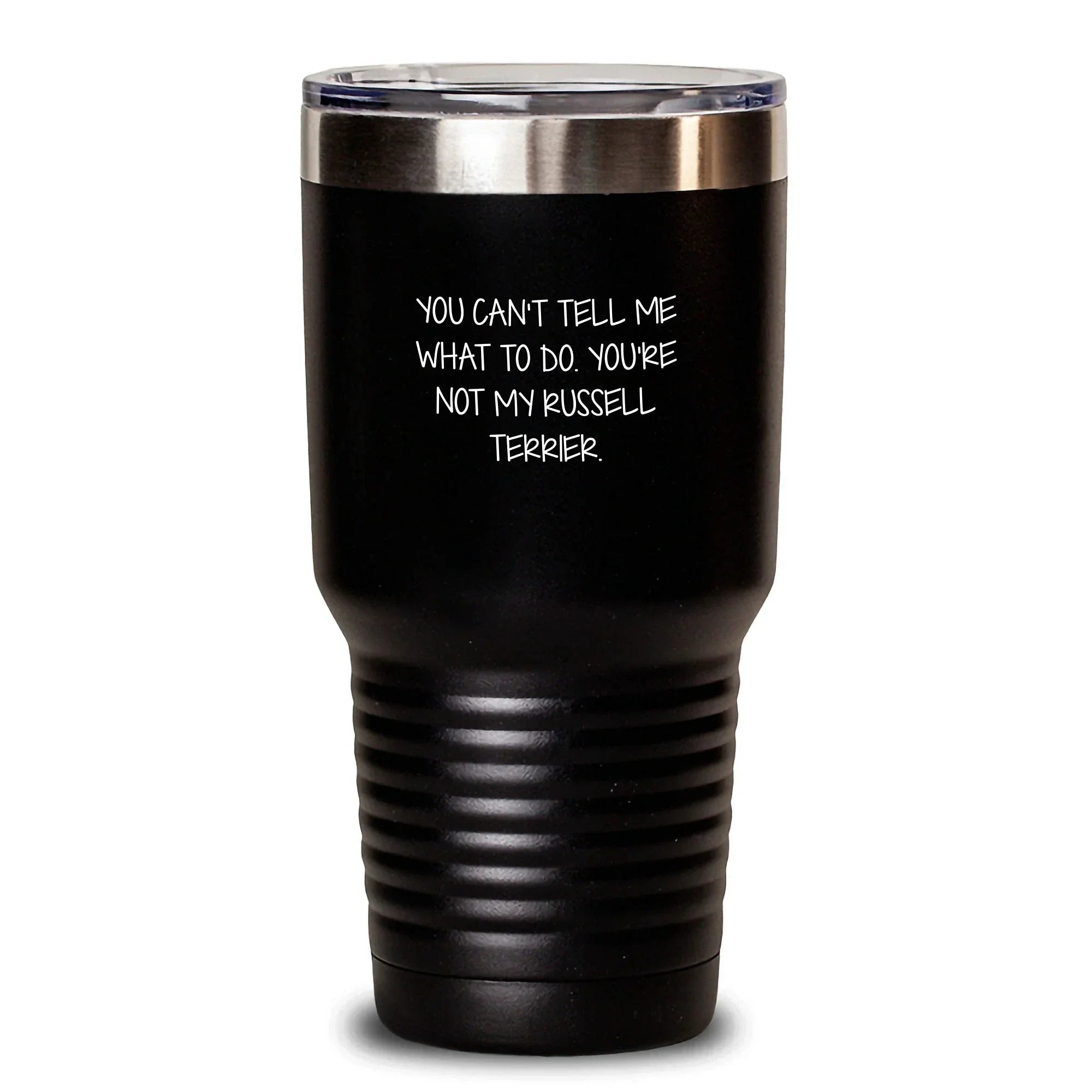 Funny Russell Terrier Dog Gifts from Friends - 'You Can't Tell Me What To Do' Tumbler for Birthday