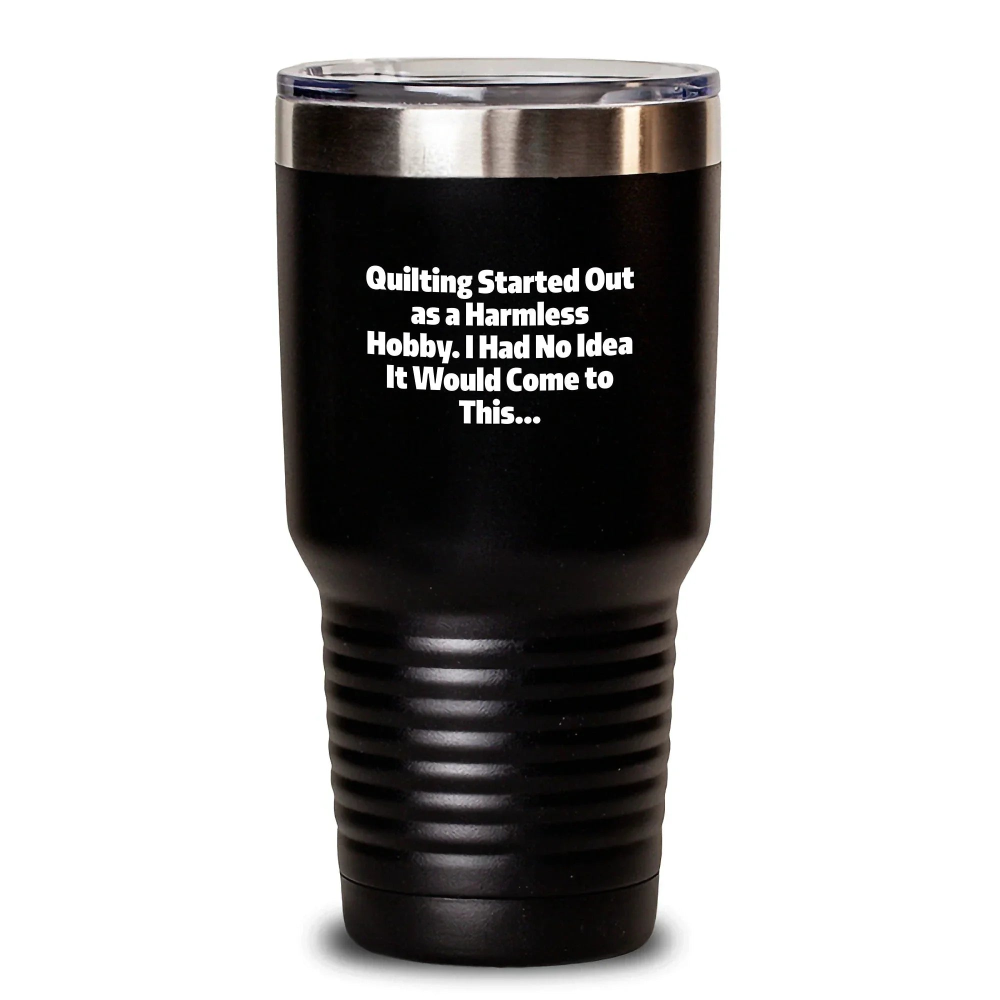 Quilting Gifts from Friends, Unique Graduation Quilting Tumbler, Funny Quote, 20oz or 30oz Black Vacuum-Insulated
