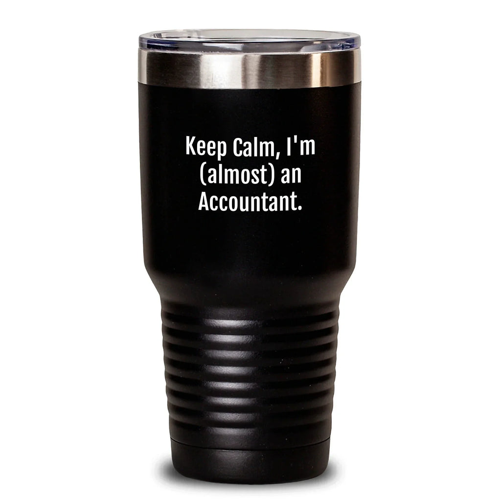 Funny Accountant Gifts from Friends - Keep Calm, I'm (almost) An Accountant. Tumbler, Christmas Unique Gifts for Accountant Men