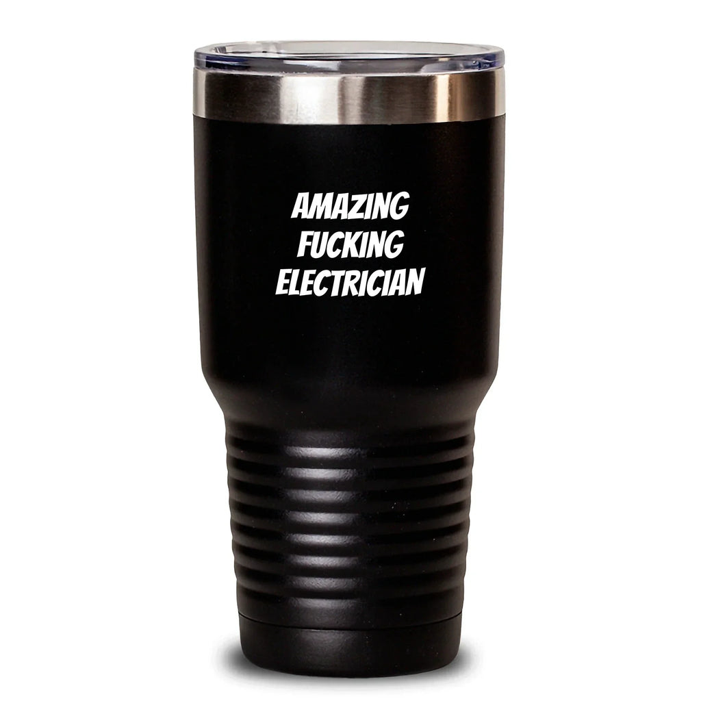 Funny Electrician Gifts from Friends, Unique Christmas Unique Gifts for Electrician, 20oz/30oz Stainless Steel Tumbler with Lid, Amazing F--king Electrician Quote, Electrician Tumbler for Men