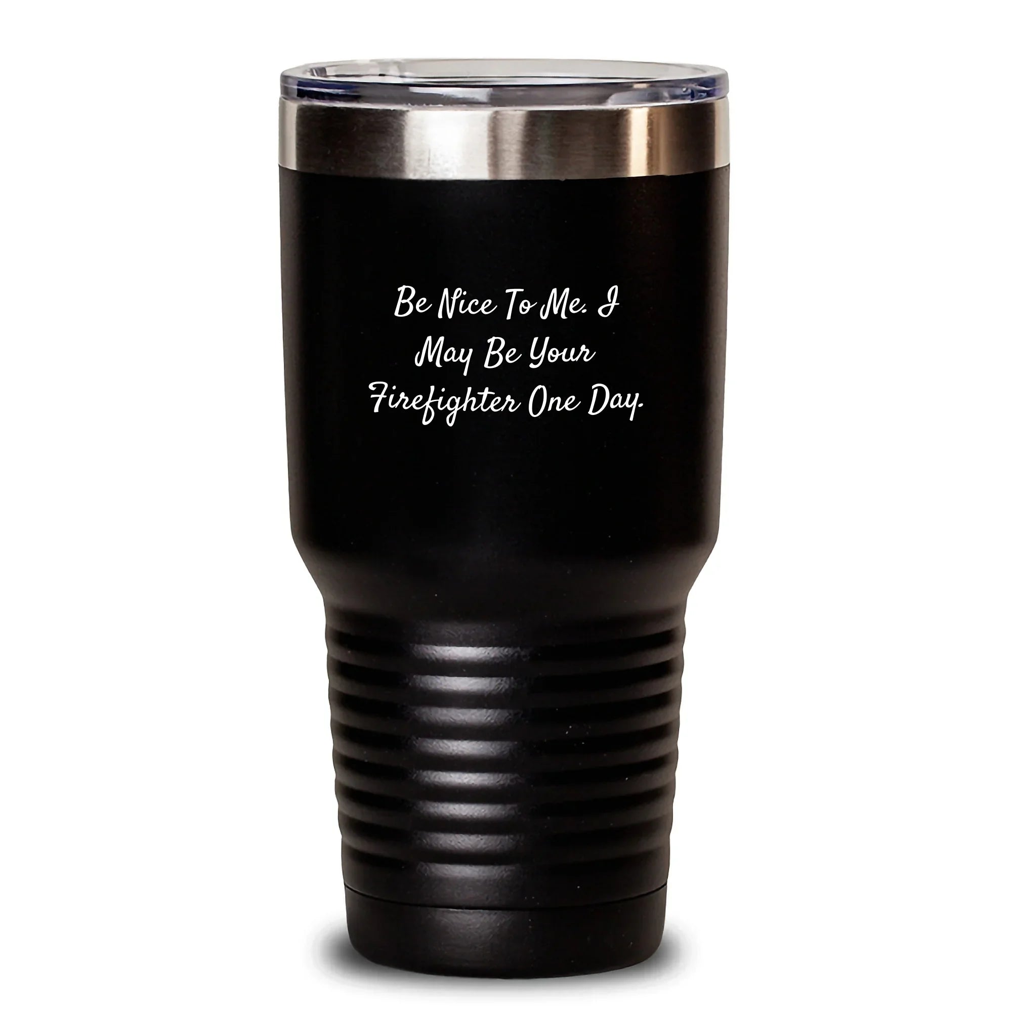 Funny Firefighter Gifts from Men to Firefighter Friends for Christmas, 'Be Nice To Me, I May Be Your Firefighter One Day' Tumbler - 20oz/30oz
