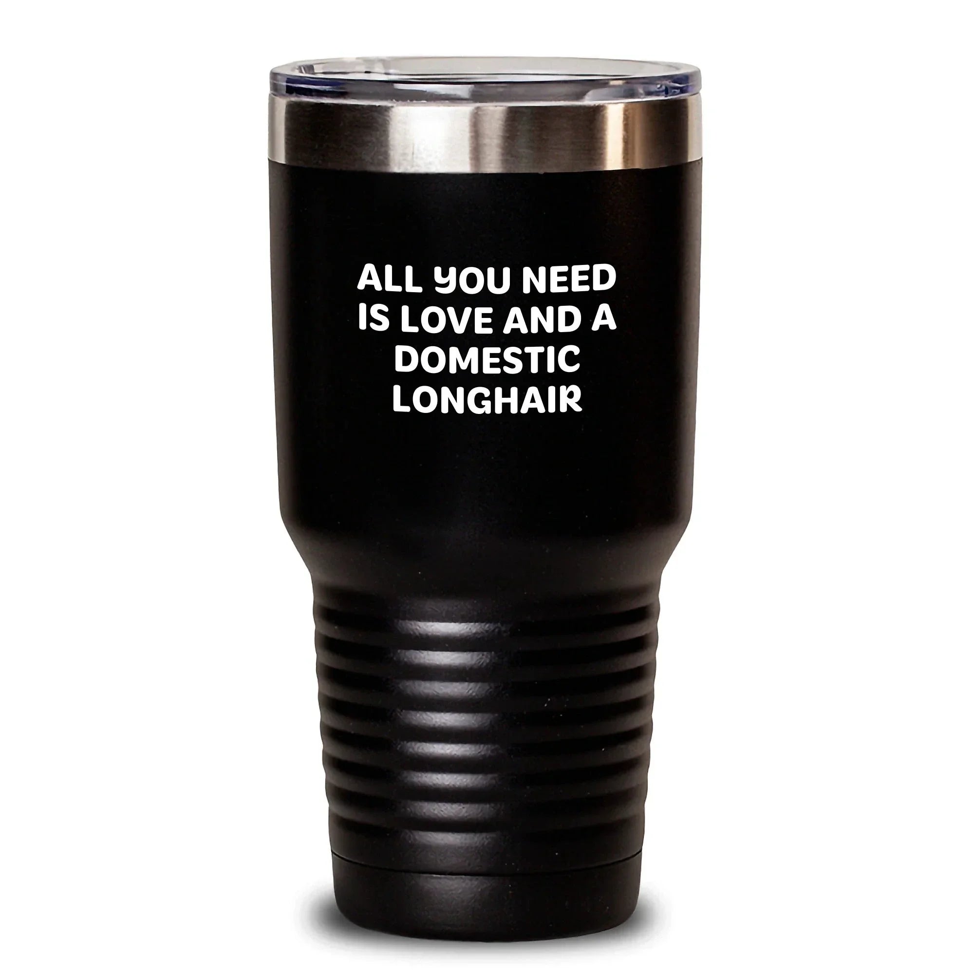 Funny Domestic Longhair Cat Gifts from Men to Family - 'All You Need Is Love And A Domestic Longhair' Tumbler for Graduation Unique Gifts