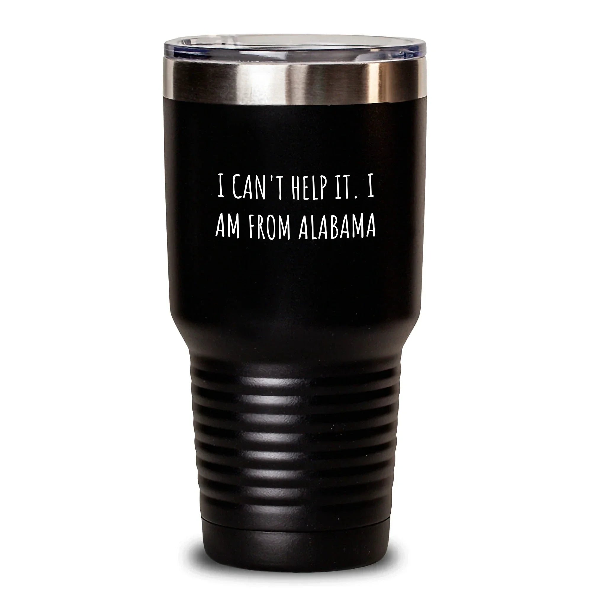 Alabama Pride I Can't Help It. I Am From Alabama Tumbler - Permanent Laser Engraving, Fade-Proof, 20oz Or 30oz