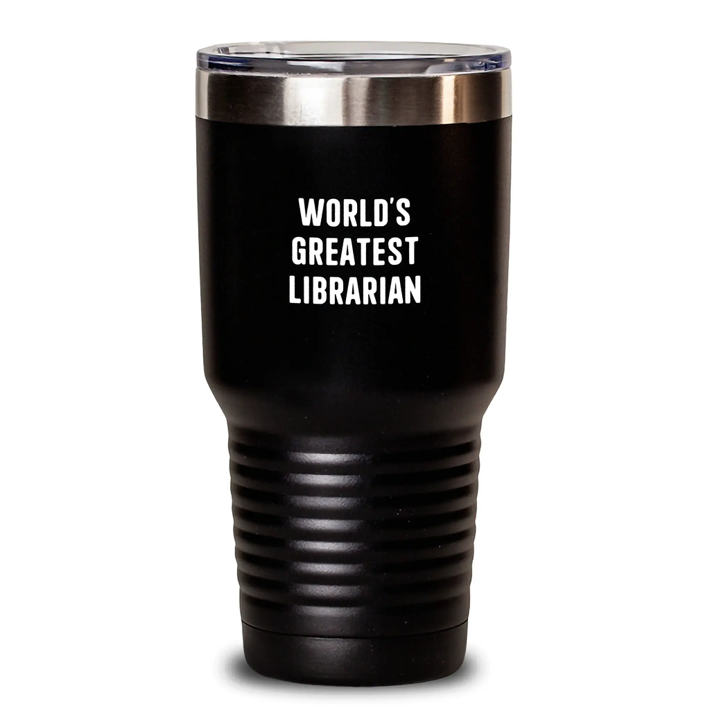 World's Greatest Librarian Funny Quote Mother's Day Unique Gifts for Librarian Friends and Family Stainless Steel Tumbler - Main