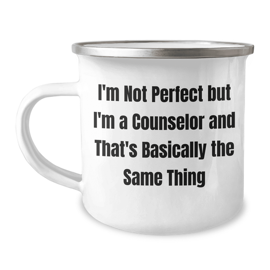 Funny Counselor Gifts for Mother's Day - I'm Not Perfect But I'm A Counselor And That's Basically The Same Thing Camping Mug, Gifts from Family, Gifts for Counselor - Mallard Moon Gift Shop