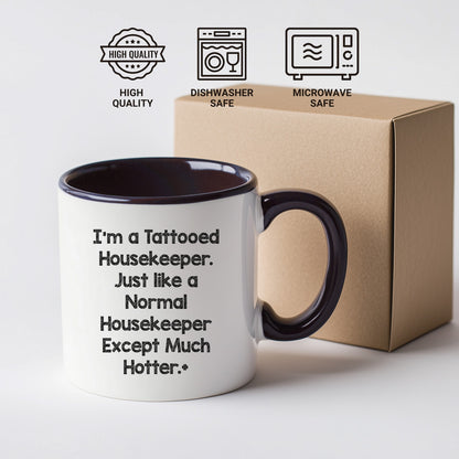 Funny Housekeeper Gifts for Housekeeper Friends, Christmas Unique Gifts from Friends, Two Tone Coffee Mug I'm A Tattooed Housekeeper Design