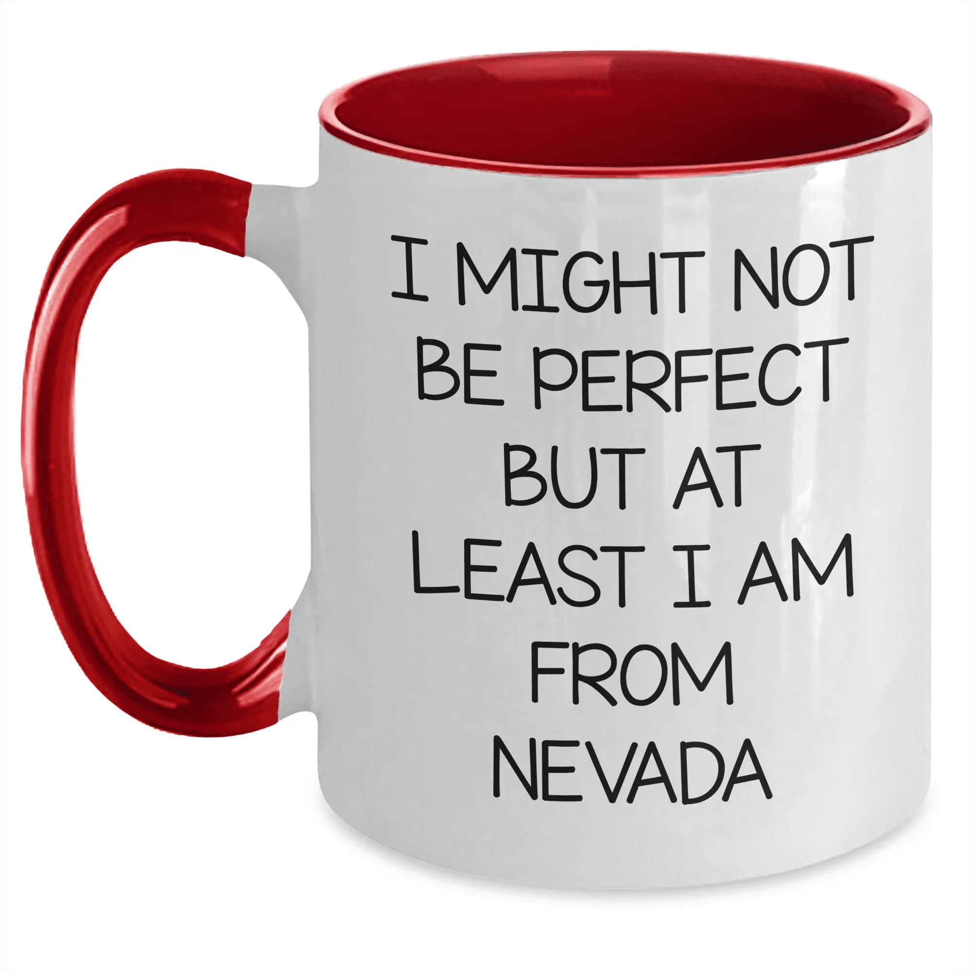 Funny Nevada Gifts: 'I Might Not Be Perfect But At Least I Am From Nevada' Two Tone Coffee Mug for Mom's Day from Friends