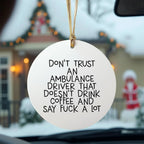 Funny Ambulance Driver Gifts for Men - Ambulance Driver Quote Circle Ornament - Gifts from Friends - Christmas Unique Gifts for Ambulance Drivers