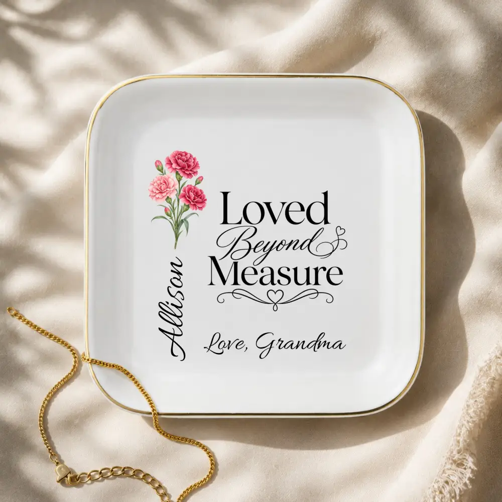 Personalized Birth Flower Jewelry Dish, Custom Name Ring Dish, Loved Beyond Measure Keepsake, Birthday Gift for Daughter, Granddaughter