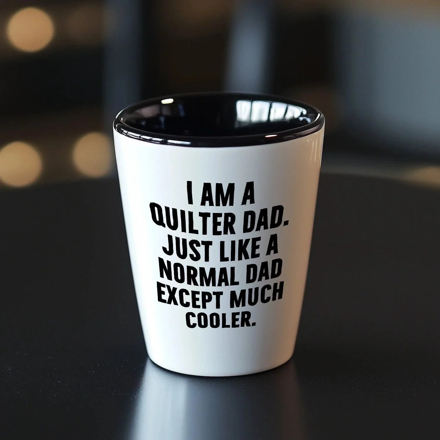 Spring Pet Products Quilter Graduation Gifts from Friends - I Am A Quilter Dad. Just Like A Normal Dad Except Much Cooler. Shot Glass - 1.5oz Ceramic White