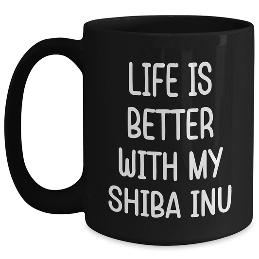 Shiba Inu Dog Lover's Delight, Black Coffee Mug, Life Is Better With My Shiba Inu, Gifts from Family, Gifts for Shiba Inu Dog Mom