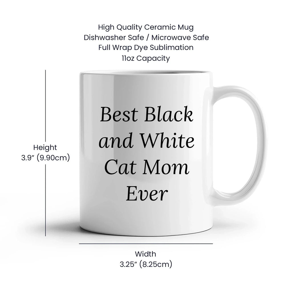 Funny Black and White Cat Mom Quotes White Coffee Mug Gifts from Family, Best Mother's Day Unique Gift Ideas