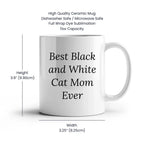 Funny Black and White Cat Mom Quotes White Coffee Mug Gifts from Family, Best Mother's Day Unique Gift Ideas