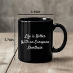 European Shorthair Cat Lover Funny Mugs Gifts from Friends and Family on Valentine's for Black Coffee Mug Enthusiasts
