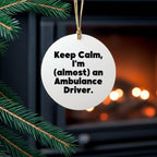 Funny Ambulance Driver Christmas Circle Ornament Gifts from Friends for Ambulance Driver Men - Keep Calm I'm almost An Ambulance Driver