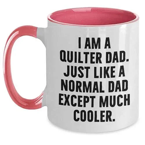 Quilter Dad Two Tone Coffee Mug Funny Gift Graduation Unique Gifts from Men to Quilter Recipients