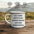 Afghan Hound Dog Lovers Christmas Unique Gift, Camping Mug with Funny Quote 'All I Care About Are My Afghan Hound And Like Three People', 12 oz Stainless Steel with Enamel Finish