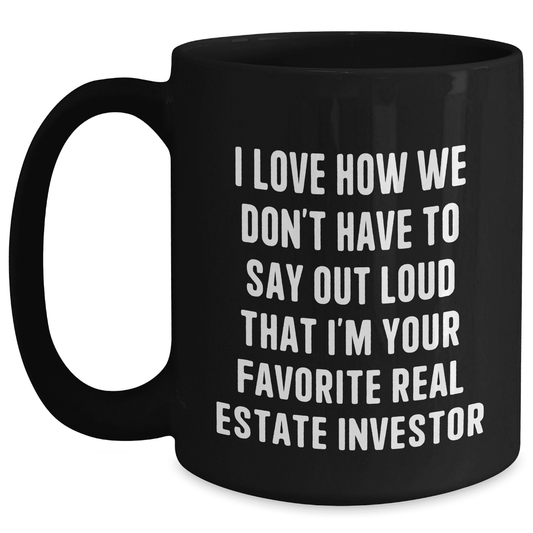 Gifts from Real Estate Investors, Funny Quote on Black Coffee Mug, Perfect for Mother's Day Unique Gifts for Women - Mallard Moon Gift Shop