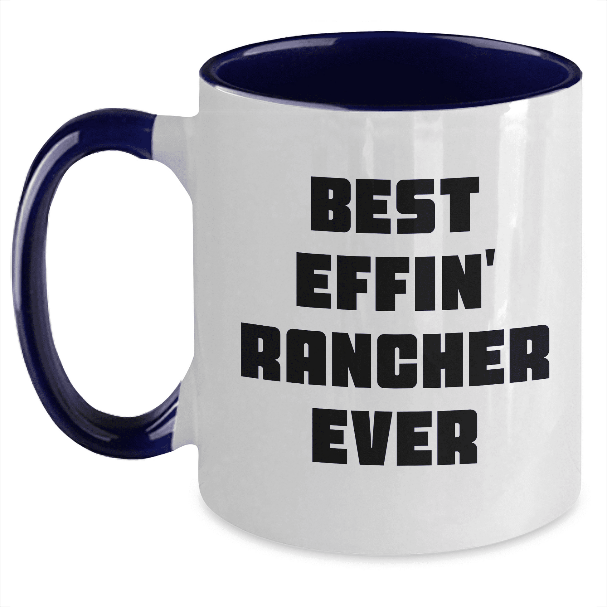 Rancher Best Effin' Gifts from Men to Rancher for Mother's Day - Mallard Moon Gift Shop